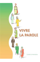 VIVRE LA PAROLE / GUIDE D-UTILISATION - . - DECANORD