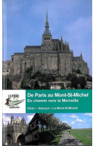 DE PARIS AU MONT ST MICHEL EN CHEMIN VERS LA MERVEILLE - F.LEPERE-C.HECKMANN - F. Lepère