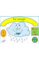 LE NUAGE - LIVRES POUR LES ENFANTS ( DE 1 A 3 ANS) - GIRAUDET, DOMINIQUE - AUTEURS AUJOURD