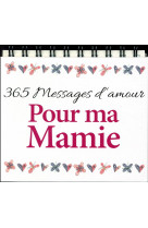 365 MESSAGES AMOUR POUR MA MAMIE - EXLEY HELEN - Exley