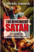 J-AI RENCONTRE SATAN - GABRIELE AMORTH - Ed. des Béatitudes