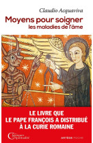 MOYENS POUR SOIGNER LES MALADIES DE L-AME - ACQUAVIVA CLAUDIO - ARTEGE