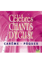 CELEBRES CHANTS D-EGLISE CAREME - PAQUES - VOCAL ALLIANCE - ATELIERS FRESNE