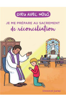 DIEU AVEC NOUS - JE ME PREPARE AU SACREMENT DE LA RECONCILIATION - DE THIEULLOY/ZINK - EMMANUEL