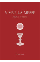 VIVRE LA MESSE - LORIQUET TIMOTHEE - Le Serviteur