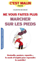 NE VOUS FAITES PLUS MARCHER SUR LES PIEDS, C-EST MALIN - BECMEUR VALENTIN - QUOTIDIEN MALIN