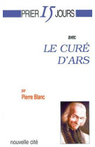 PRIER 15 JOURS AVEC LE CURE D-ARS 3EME EDITION - BLANC - NOUVELLE CITE