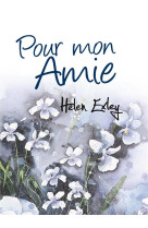 POUR MON AMIE - EXLEY HELEN - Exley