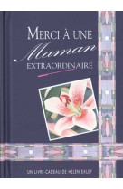 MERCI A UNE MAMAN EXTRA - EXLEY H - EXLEY