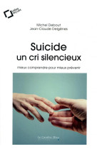 SUICIDE UN CRI SILENCIEUX - DELGENES ET DEBOUT - CAVALIER BLEU