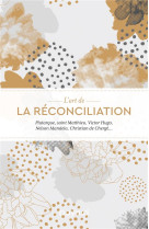 ART DE LA RECONCILIATION (L-) - XXX - BAYARD CULTURE