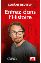 ENTREZ DANS L-HISTOIRE - DEUTSCH LORANT - MICHEL LAFON