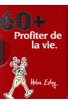 60 + PROFITER DE LA VIE - EXLEY - Exley