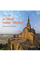 VOIX DU MONT SAINT-MICHEL (LES) - MANUSCRITS DE L-ABBAYE - AUDIO - SCHOLA COLLEGIUM NOM - NC