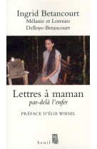 LETTRES A MAMAN  -  PAR-DELA L'ENFER - DELLOYE-BETANCOURT/D - SEUIL