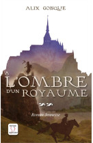 PRINCE OUBLIÉ - A L-OMBRE D-UN ROYAUME TOME 2 - ALIX GOISQUE - SACRE COEUR ED