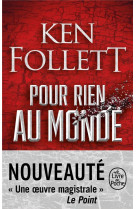 POUR RIEN AU MONDE - FOLLETT KEN - LGF/Livre de Poche