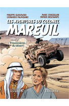 AVENTURES DU COLONEL MAREUIL TOME 3 - PRISONNIERES DU DESERT, TOME 3 - DESCHAMPS/GLOGOWSKI - TRIOMPHE