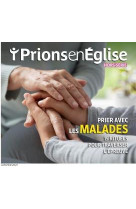 HORS-SERIE PRIONS EN EGLISE PRIER AVEC LES MALADES - XXX - NC