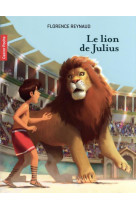 LION DE JULIUS (LE) - FLORENCE REYNAUD - FLAMMARION