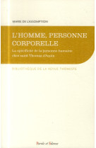 HOMME PERSONNE CORPORELLE / SPECIFICITE PERSONNE HUMAINE  CHEZ SAINT THOMAS D-AQUIN - DE L-ASSOMPTION - Parole et silence