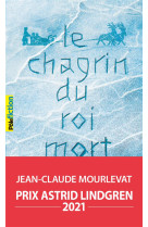 CHAGRIN DU ROI MORT - MOURLEVAT JEAN-CLAUD - GALLIMARD