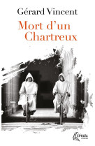 MORT D-UN CHARTREUX - VINCENT GERARD - EPHATA