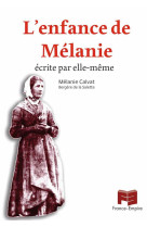 ENFANCE DE MELANIE (L-) - MELANIE CALVAT - FRANCE EMPIRE