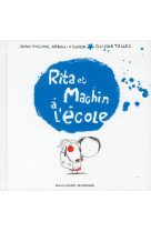 RITA ET MACHIN A L-ECOLE - ARROU-VIGNOD/TALLEC - GALLIMARD