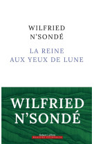 REINE AUX YEUX DE LUNE (LA) - N-SONDE WILFRIED - ROBERT LAFFONT