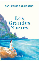 GRANDES NACRES (LES) - BALDISSERRI C. - JULLIARD