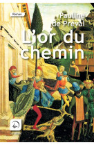 L'OR DU CHEMIN - PREVAL, PAULINE DE - DE LA LOUPE