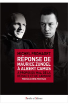 REPONSE DE MAURICE ZUNDEL A ALBERT CAMUS - FROMAGET MICHEL - PAROLE SILENCE