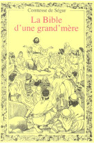 BIBLE D-UNE GRAND MERE - COMTESSE DE SEGUR . - MARTIN MORIN