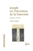 JOSEPH OU L INVENTION DE LA FRATERNITE - WENIN ANDRE - LESSIUS