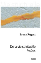 DE LA VIE SPIRITUELLE - REGENT BRUNO - Fidélité