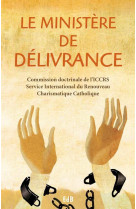 MINISTERE DE DELIVRANCE (LE) - ICCRS - BEATITUDES