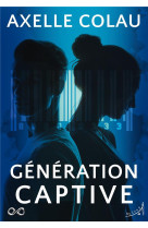 GENERATION CAPTIVE - COLAU AXELLE - AU LOUP