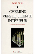 CHEMINS VERS SILENCE INTERIEUR - STEIN E - PAROLE SILENCE