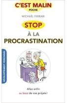 STOP A LA PROCRASTINATION C-EST MALIN - FERRARI MICHAEL - Quotidien malin éditions