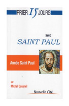 PRIER 15 JOURS AVEC SAINT PAUL - QUESNEL MICHEL - NOUVELLE CITE