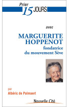 PRIER 15 JOURS MARGUERITE HOPPENOT - PALMAERT ALBERIC DE - Nouvelle Cité