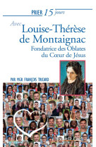 PRIER 15 JOURS AVEC LOUISE THERESE DE MONTA IGNAC - TRICARD FRANCOIS - Nouvelle Cité