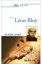 PRIER 15 JOURS AVEC LEON BLOY - CHASSAGNE FREDERIC - NOUVELLE CITE