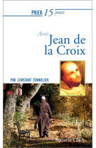 PRIER 15 JOURS AVEC JEAN DE LA CROIX NED - TONNELIER CONST - Nouvelle Cité