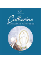 CATHERINE ET LA MEDAILLE MIRACULEUSE - XXX - NC