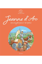 JEANNE D-ARC, ENVOYEE POUR LA PAIX - XXX - NC