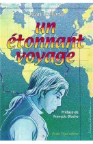 UN ETONNANT VOYAGE - ROLLAND PHILIPPE - TEQUI