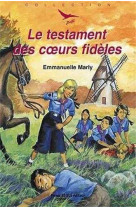 TESTAMENT DES COEURS FIDELES (LE) - EMMANUELLE MARLY - TEQUI