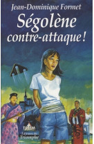 SEGOLENE 08 - SEGOLENE CONTRE ATTAQUE - FORMET JEAN-DOMINIQU - TRIOMPHE